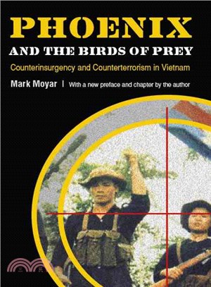 Phoenix and the Birds of Prey: Counterinsurgency and Counterterrorism in Vietnam