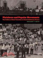 Pistoleros and Popular Movements ─ The Politics of State Formation in Postrevolutionary Oaxaca