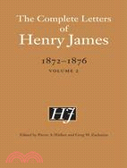 The Complete Letters of Henry James, 1872-1876