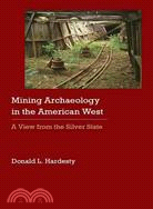 Mining Archaeology in the American West: A View from the Silver State