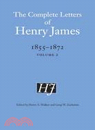 The Complete Letters of Henry James, 1855 - 1872