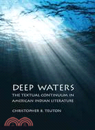 Deep Waters: The Textual Continuum in American Indian Literature