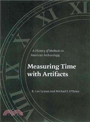 Measuring Time With Artifacts ― A History of Methods in American Archaeology