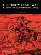 The Thirty Years' War and German Memory in the Nineteenth Century