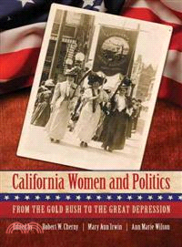 California Women and Politics: From the Gold Rush to the Great Depression