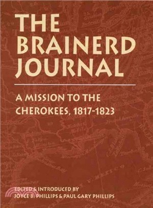 The Brainerd Journal ― A Mission to the Cherokees, 1817-1823