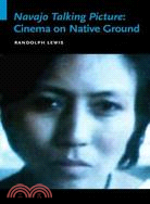 Navajo Talking Picture ─ Cinema on Native Ground