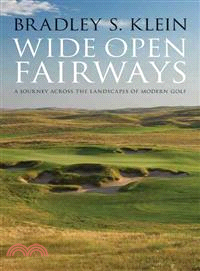 Wide Open Fairways ― A Journey Across the Landscapes of Modern Golf