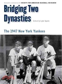 Bridging Two Dynasties — The 1947 New York Yankees