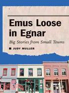 Emus Loose in Egnar