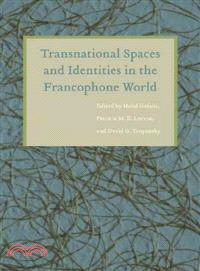 Transnational Spaces and Identities in the Francophone World