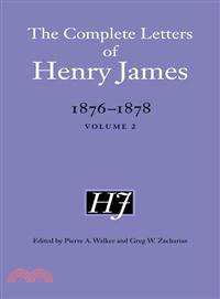 The Complete Letters of Henry James, 1876-1878