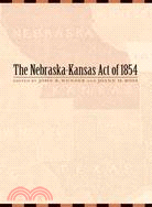 The Nebraska-Kansas Act of 1854