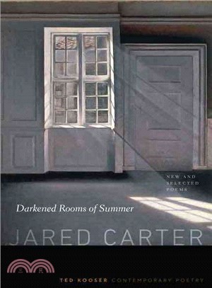 Darkened Rooms of Summer ─ New and Selected Poems