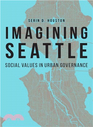 Imagining Seattle ― Social Values in Urban Governance