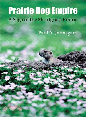 Prairie Dog Empire ― A Saga of the Shortgrass Prairie