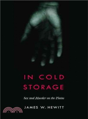 In Cold Storage ─ Sex and Murder on the Plains