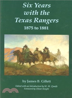 Six Years With the Texas Rangers, 1875 to 1881