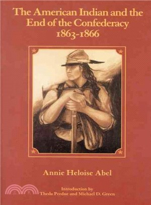 The American Indian and the End of the Confederacy 1863-1866