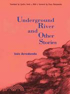 Underground River and Other Stories