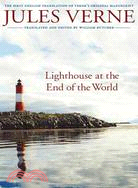 Lighthouse at the End of the World/ Le Phare du bout du Monde: The First English Translation of Verne's Original Manuscript