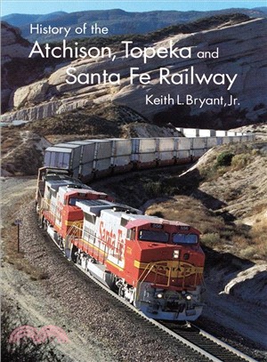 History of the Atchison Topeka, and Santa Fe Railway