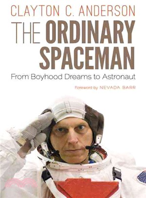 The Ordinary Spaceman ─ From Boyhood Dreams to Astronaut