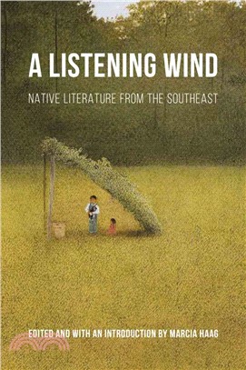 A Listening Wind ─ Native Literature from the Southeast