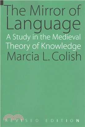 The Mirror of Language ― A Study of the Medieval Theory of Knowledge