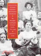 Listening to Our Grandmothers' Stories: The Bloomfield Academy for Chickasaw Females, 1852?949