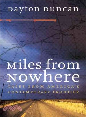 Miles from Nowhere ― Tales from America's Contemporary Frontier