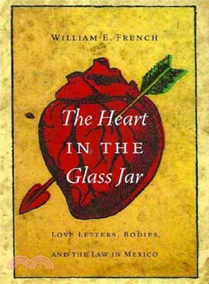 The Heart in the Glass Jar ─ Love Letters, Bodies, and the Law in Mexico