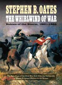 The Whirlwind of War ─ Voices of the Storm, 1861-1865