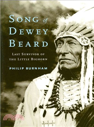 Song of Dewey Beard ─ Last Survivor of the Little Bighorn