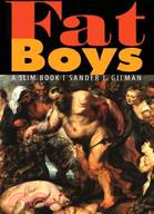 Fat Boys: A Slim Book