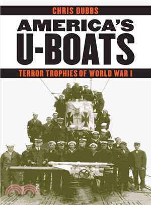 America's U-Boats ― Terror Trophies of World War I