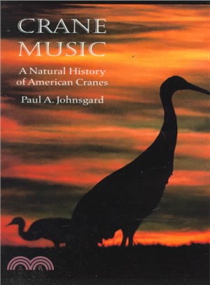 Crane Music ― A Natural History of American Cranes