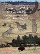 Lewis and Clark on the Great Plains: A Natural History