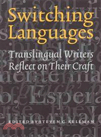 Switching Languages ─ Translingual Writers Reflect on Their Craft