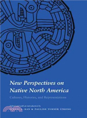 New Perspectives on Native North America ― Cultures, Histories, And Representations