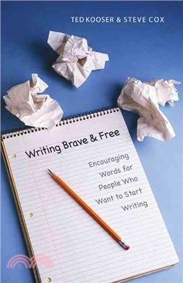 Writing Brave And Free: Encouraging Words for People Who Want to Start Writing