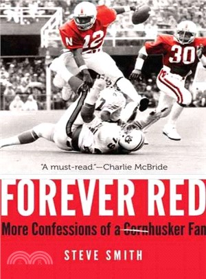 Forever Red ― More Confessions of a Cornhusker Fan