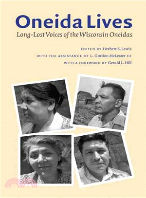 Oneida Lives: Long-Lost Voices of the Wisconsin Oneidas