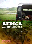Africa on Six Wheels ─ A Semester on Safari