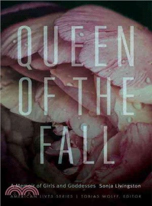 Queen of the Fall ─ A Memoir of Girls & Goddesses