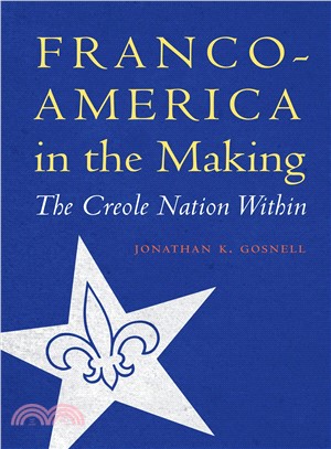 Franco-america in the Making ― The Creole Nation Within