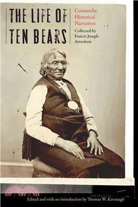 The Life of Ten Bears ─ Comanche Historical Narratives