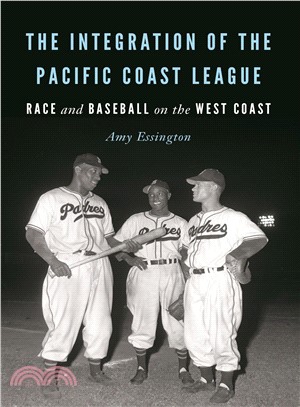 The Integration of the Pacific Coast League ― Race and Baseball on the West Coast