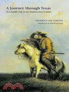 A Journey Through Texas: Or A Saddle-Trip On The Southwestern Frontier