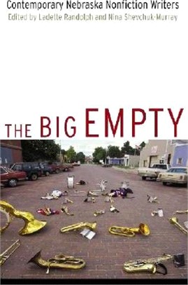 The Big Empty ― Contemporary Nebraska Nonfiction Writers